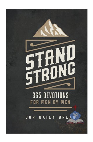 Stand Strong, 365 Devotions for Men by Men