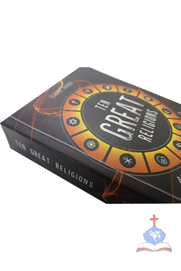Ten Great Religions; An Essay in Comparative Theology