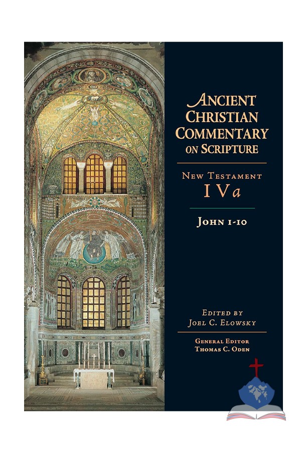 Ancient Christian Commentary on Scripture, NT Volume 4a, John 1-10